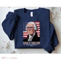 Suck It England 1776 George Washington Sweatshirt thumb 2