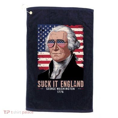 Suck It England 1776 George Washington Golf Towel