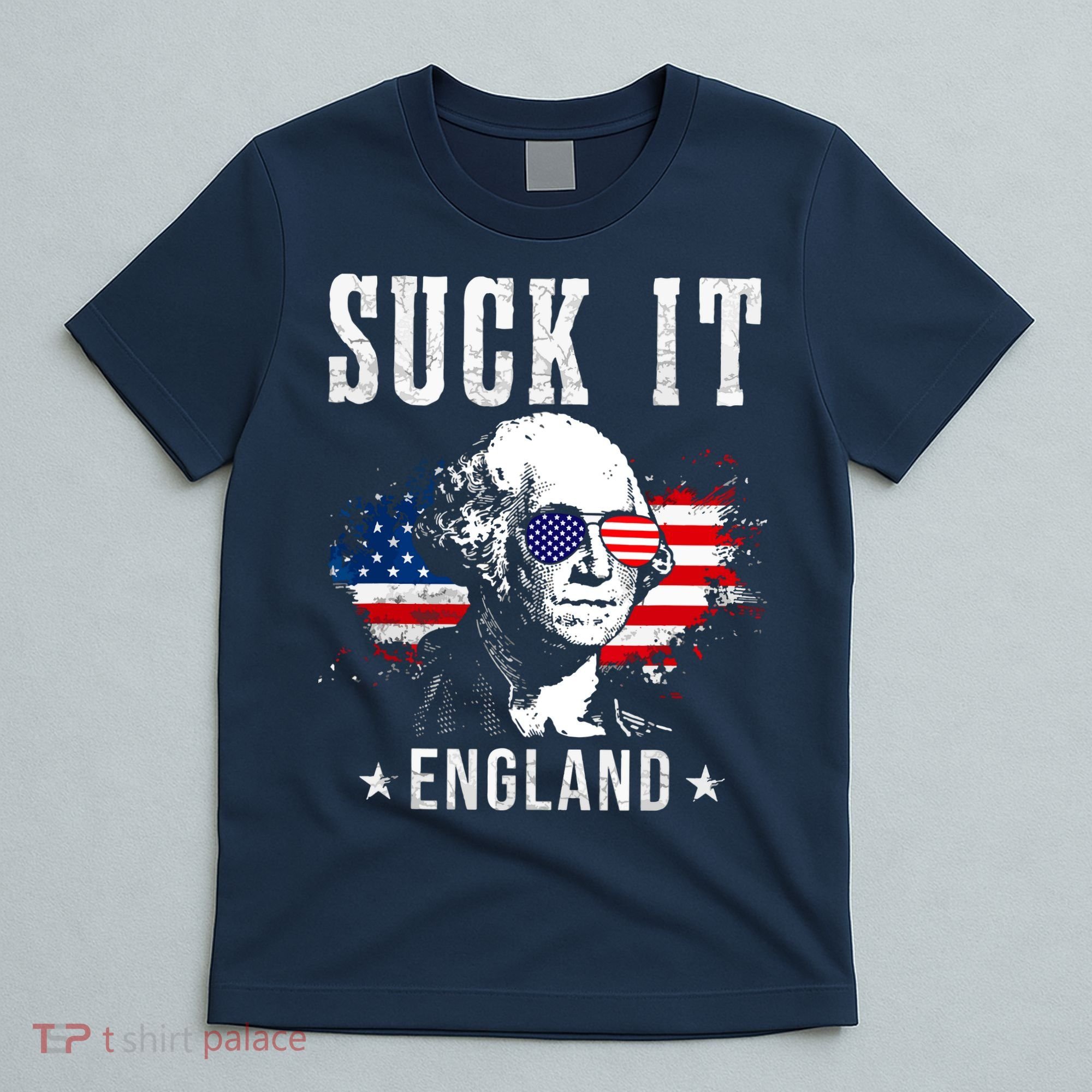 Suck It England Funny 4th Of July George Washington 1776 T-Shirt