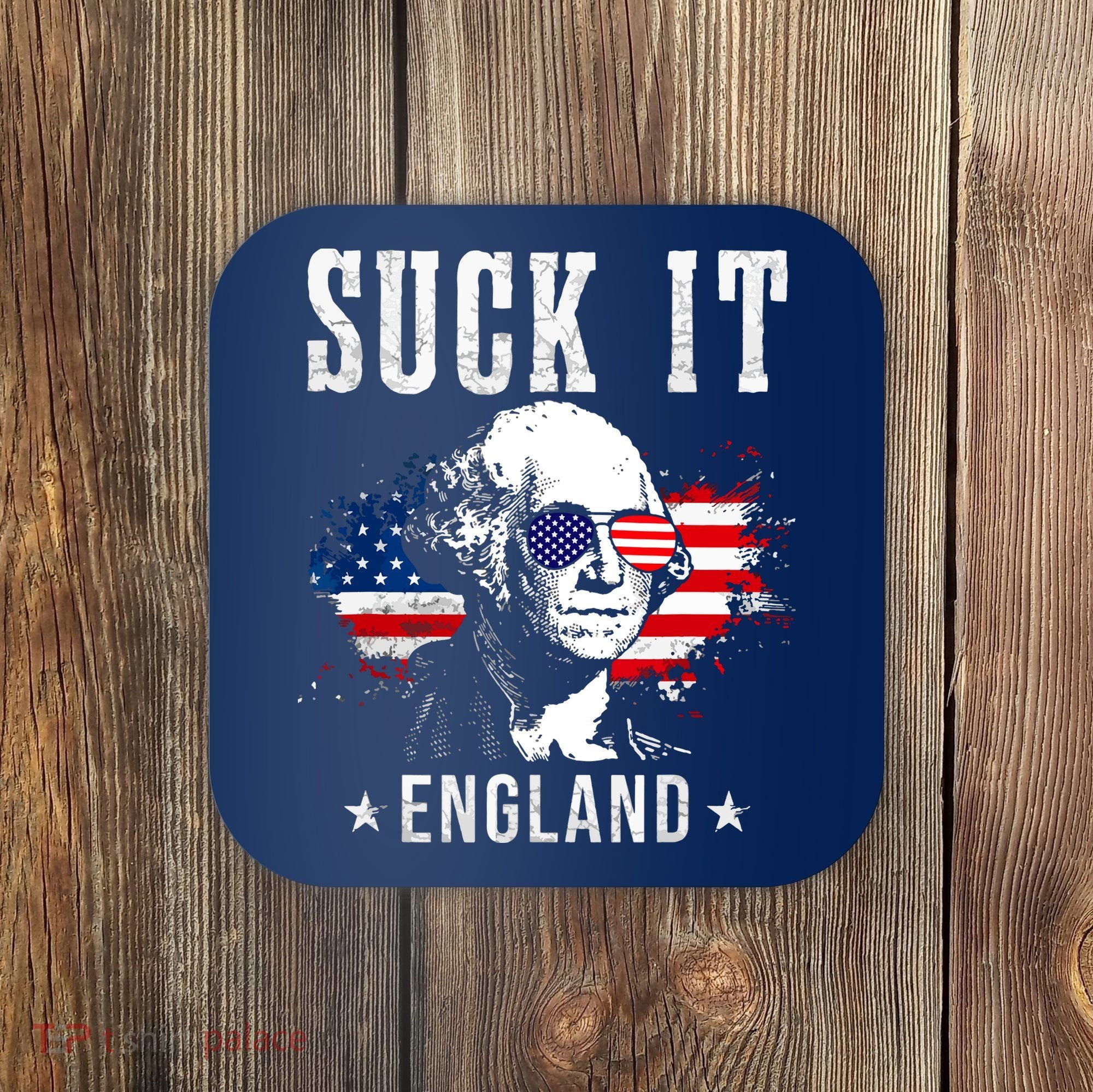 Suck It England Funny 4th Of July George Washington 1776 Coaster