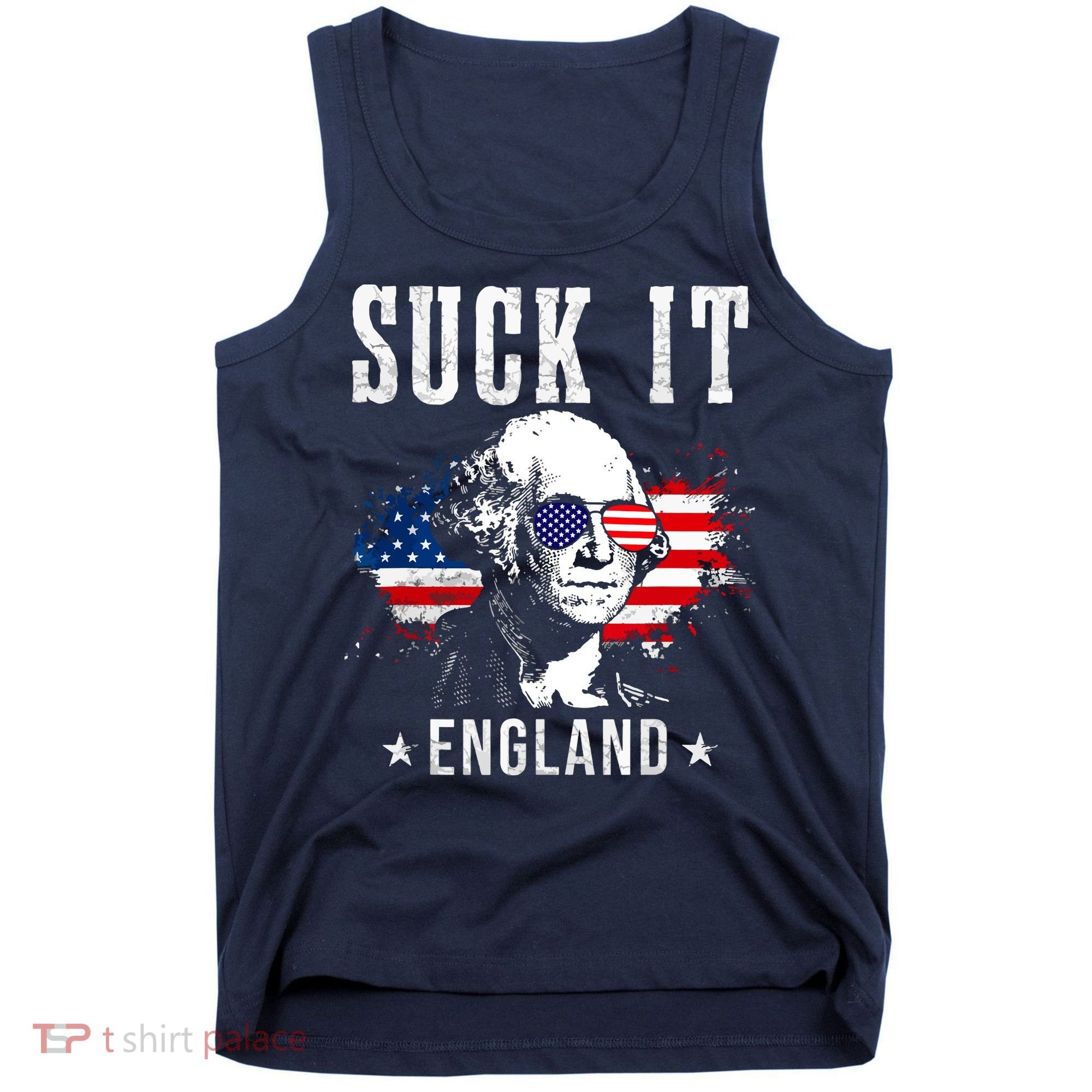 Suck It England Funny 4th Of July George Washington 1776 Tank Top