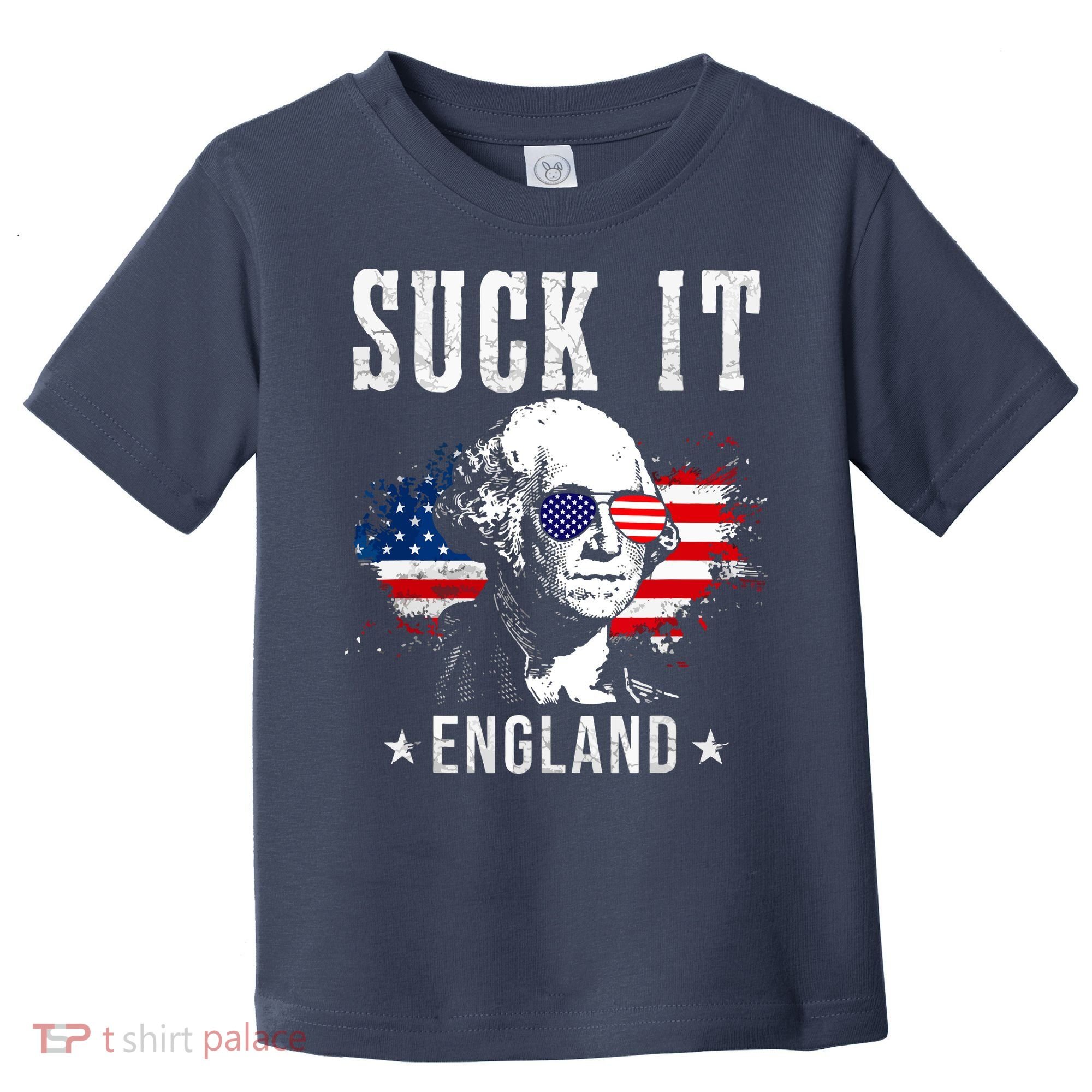 Suck It England Funny 4th Of July George Washington 1776 Toddler T-Shirt