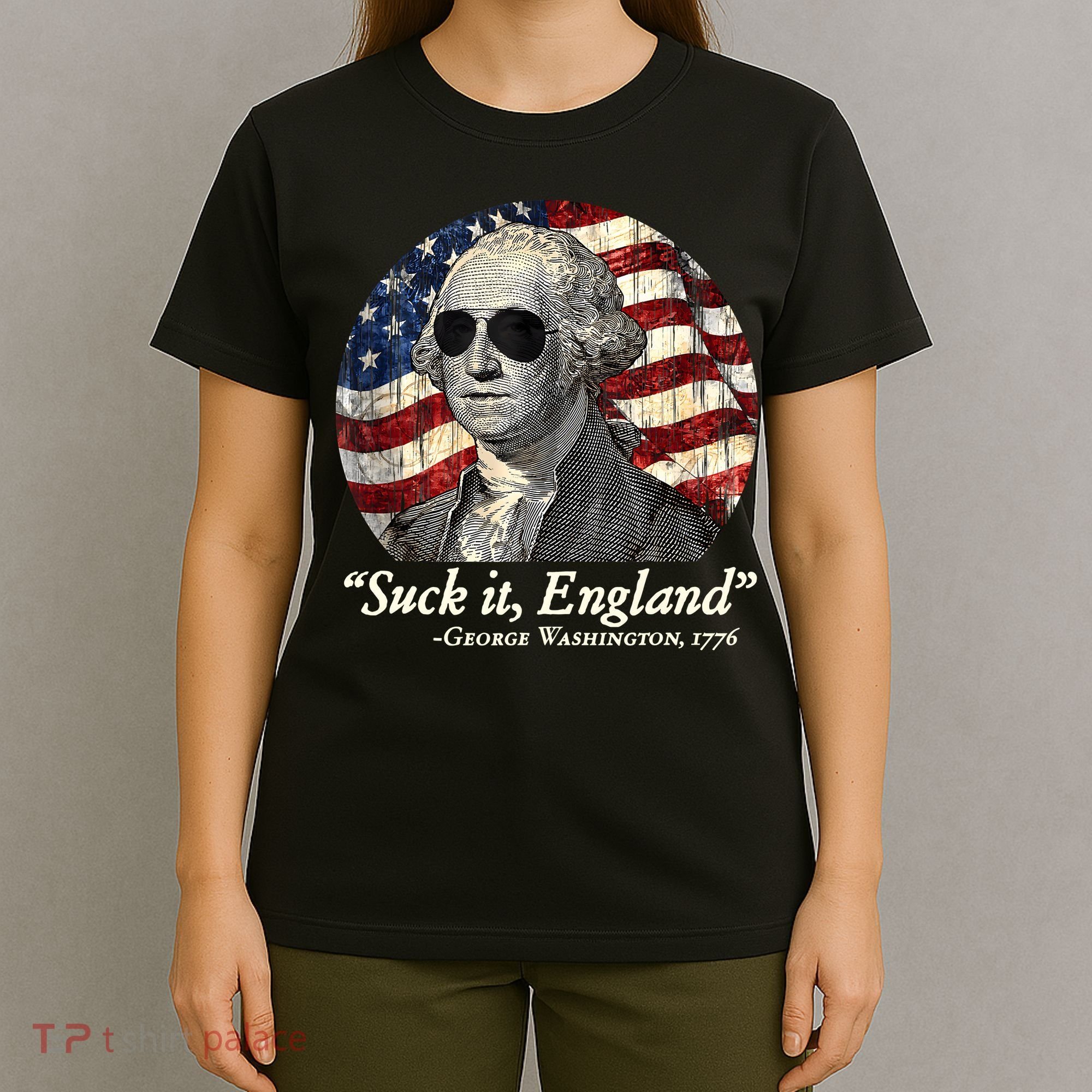 Suck It England Funny 4th Of July George Washington 1776 T-Shirt
