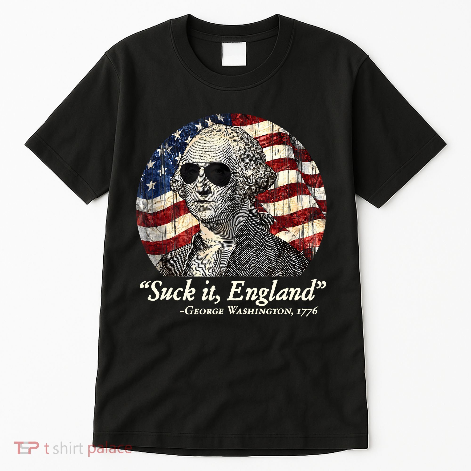 Suck It England Funny 4th Of July George Washington 1776 Tall T-Shirt