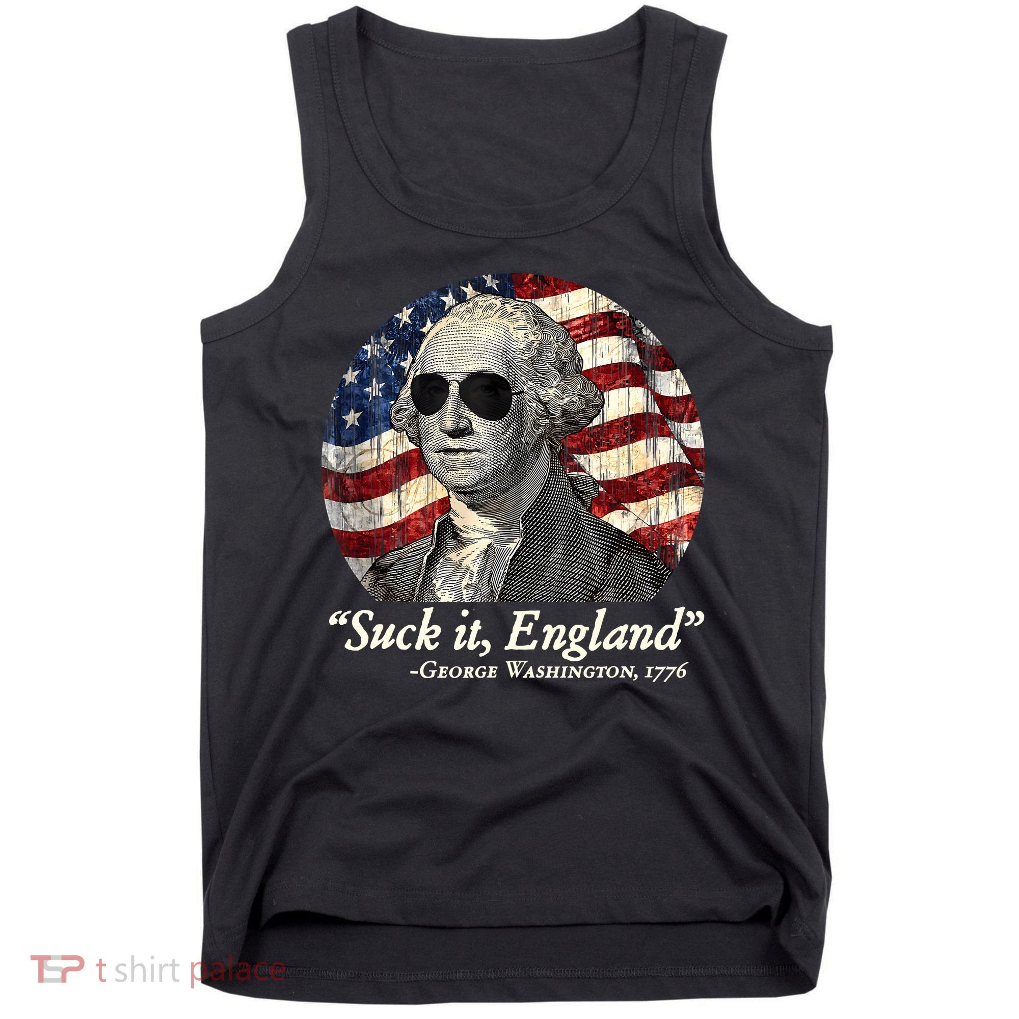 Suck It England Funny 4th Of July George Washington 1776 Tank Top