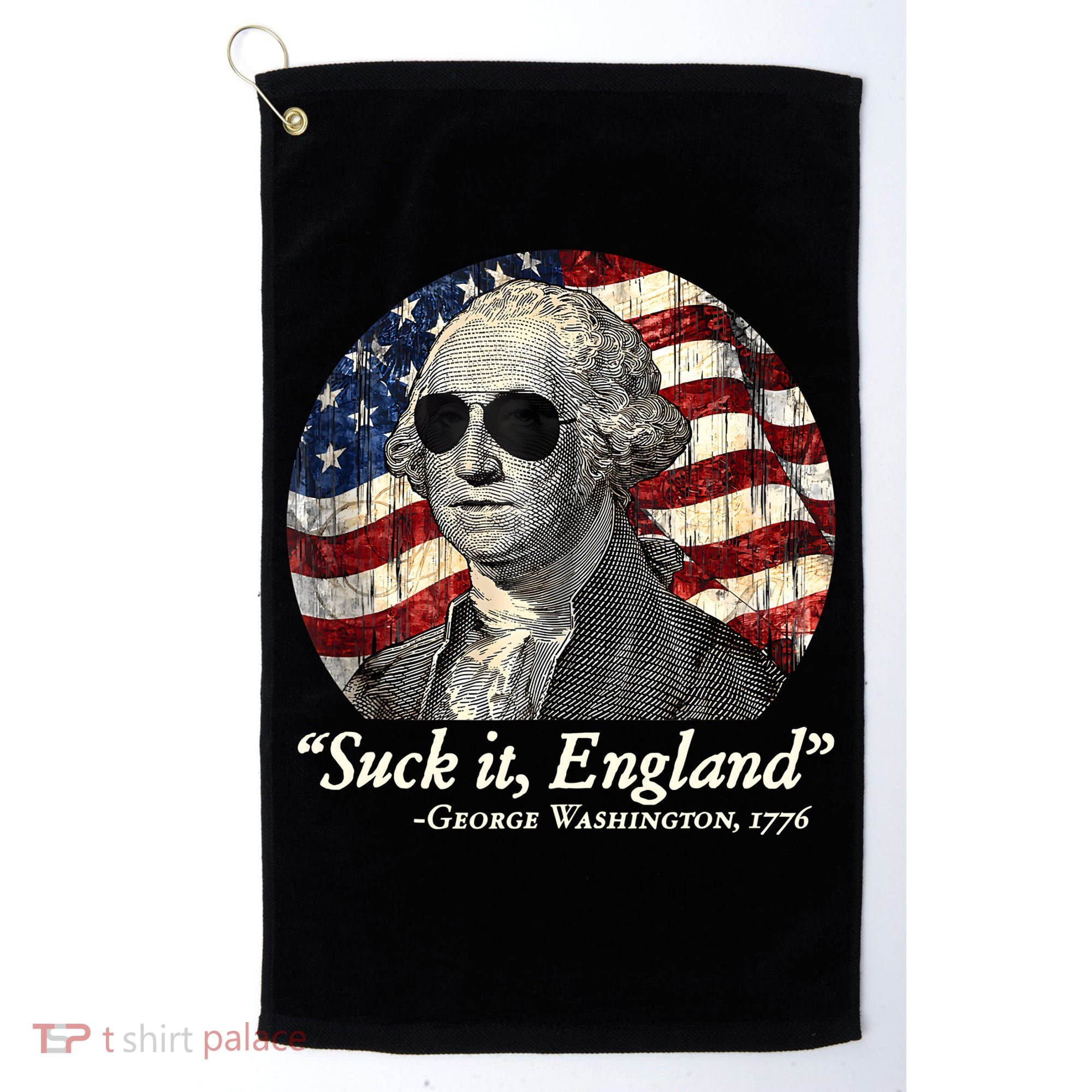 Suck It England Funny 4th Of July George Washington 1776 Golf Towel