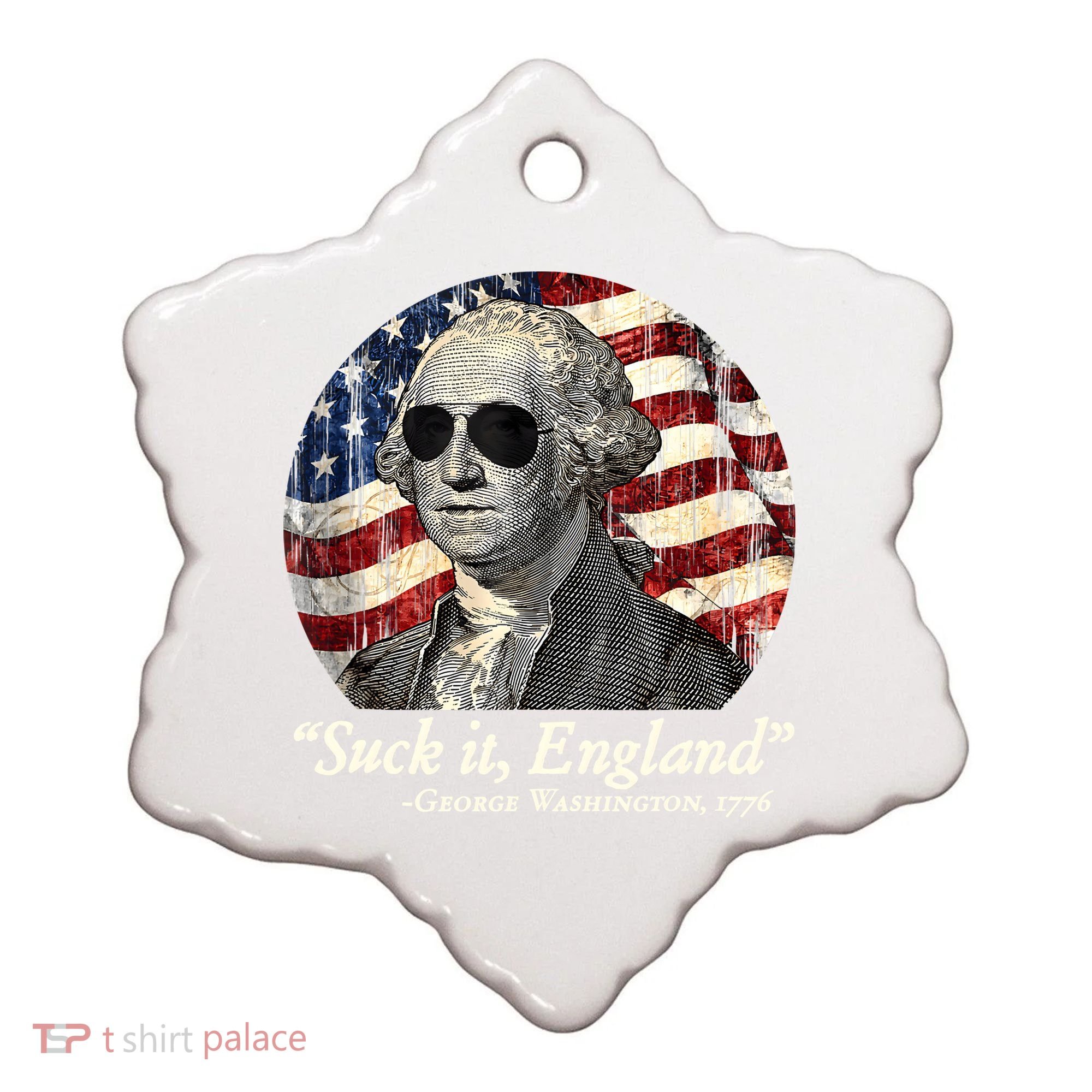 Suck It England Funny 4th Of July George Washington 1776 Ceramic Ornament