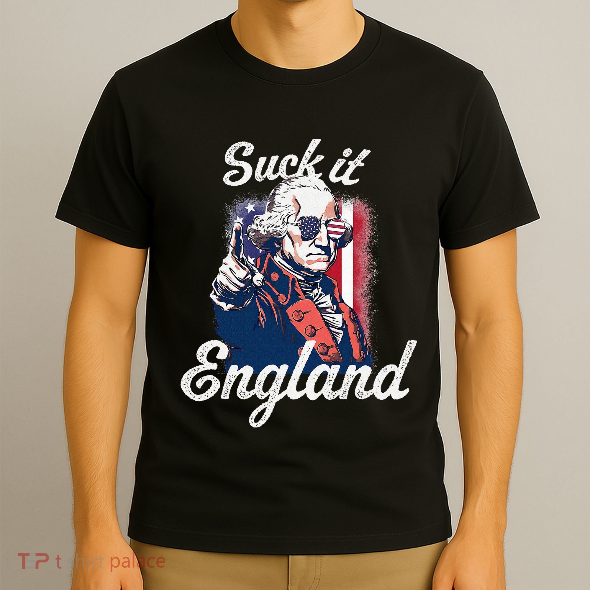Suck It England Funny George Washington USA Flag 4th of July T-Shirt