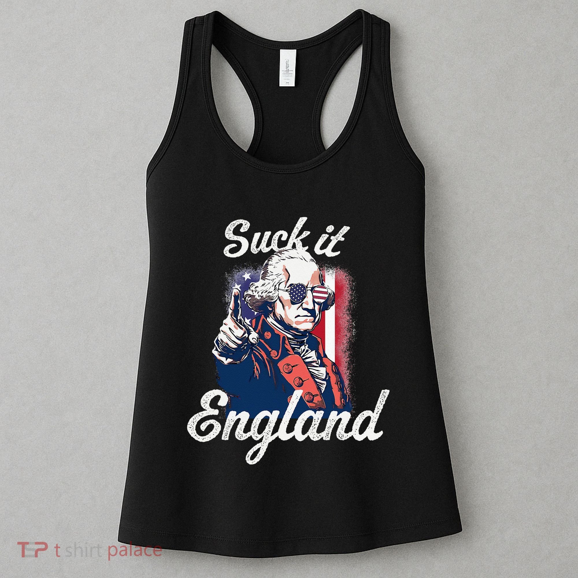 Suck It England Funny George Washington USA Flag 4th of July Women's Tank Top