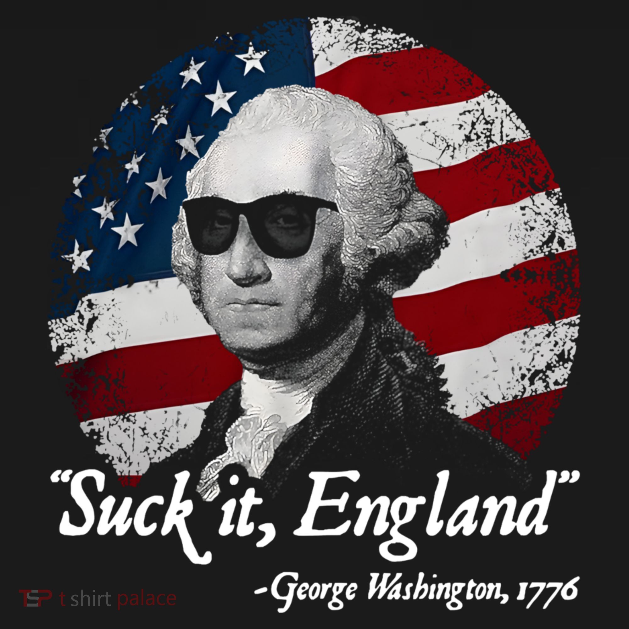 Suck It England Funny 4th Of July George Washington 1776 T-Shirt