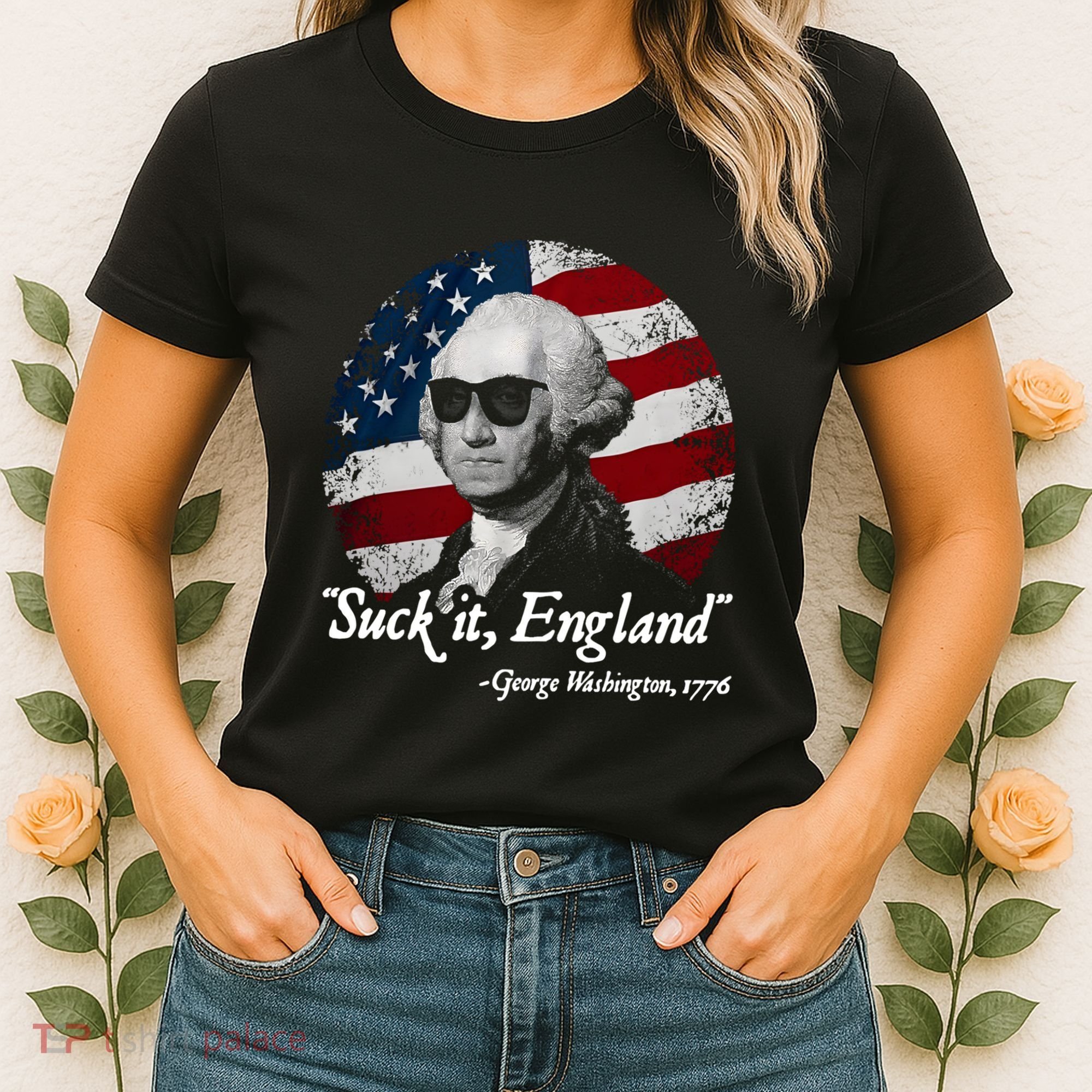 Suck It England Funny 4th Of July George Washington 1776 Women's T-Shirt