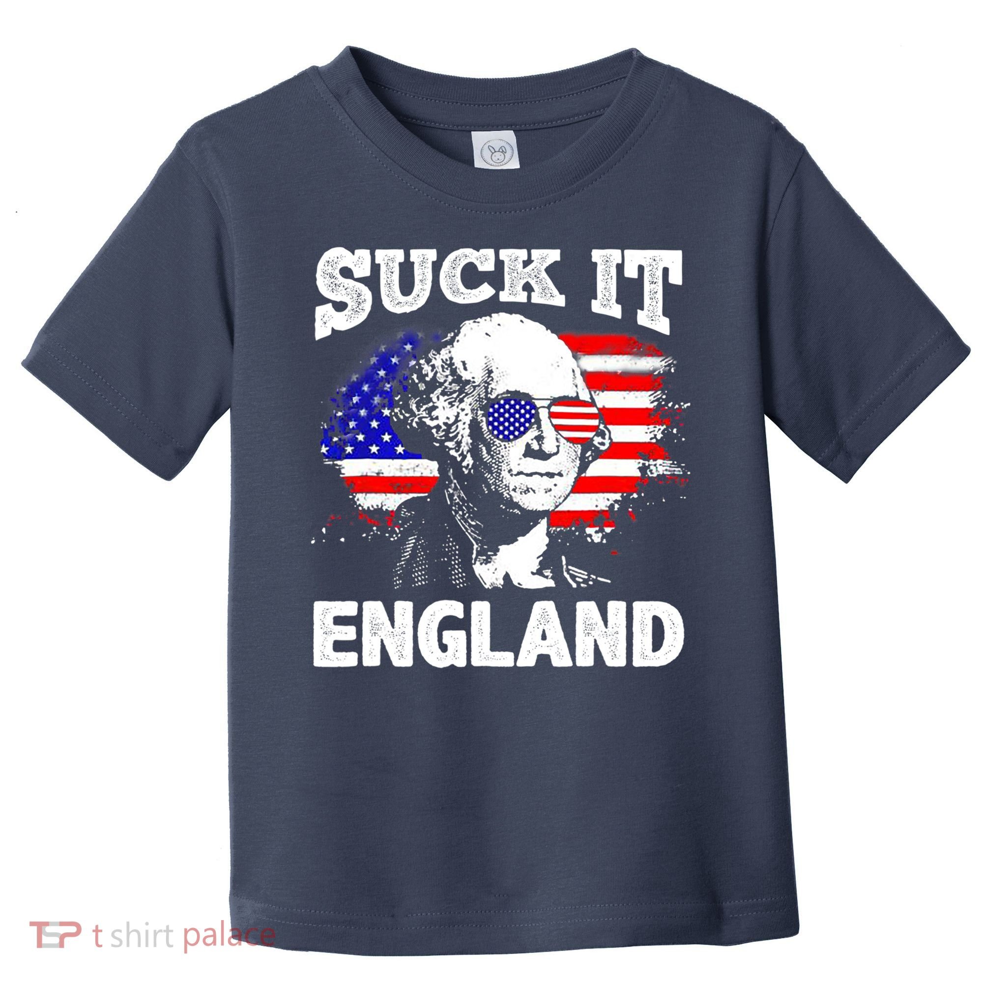 Suck It England Funny 4th Of July Flag Patriotic Toddler T-Shirt