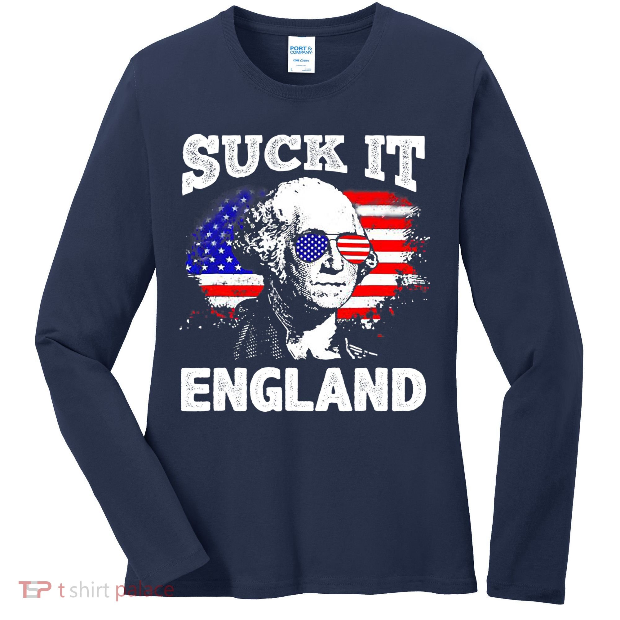 Suck It England Funny 4th Of July Flag Patriotic Women's Long Sleeve Shirt