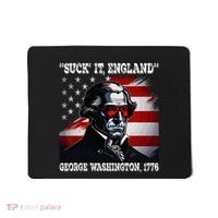 Suck It England 4th of July Funny George Washington 1776 Mousepad thumb 0