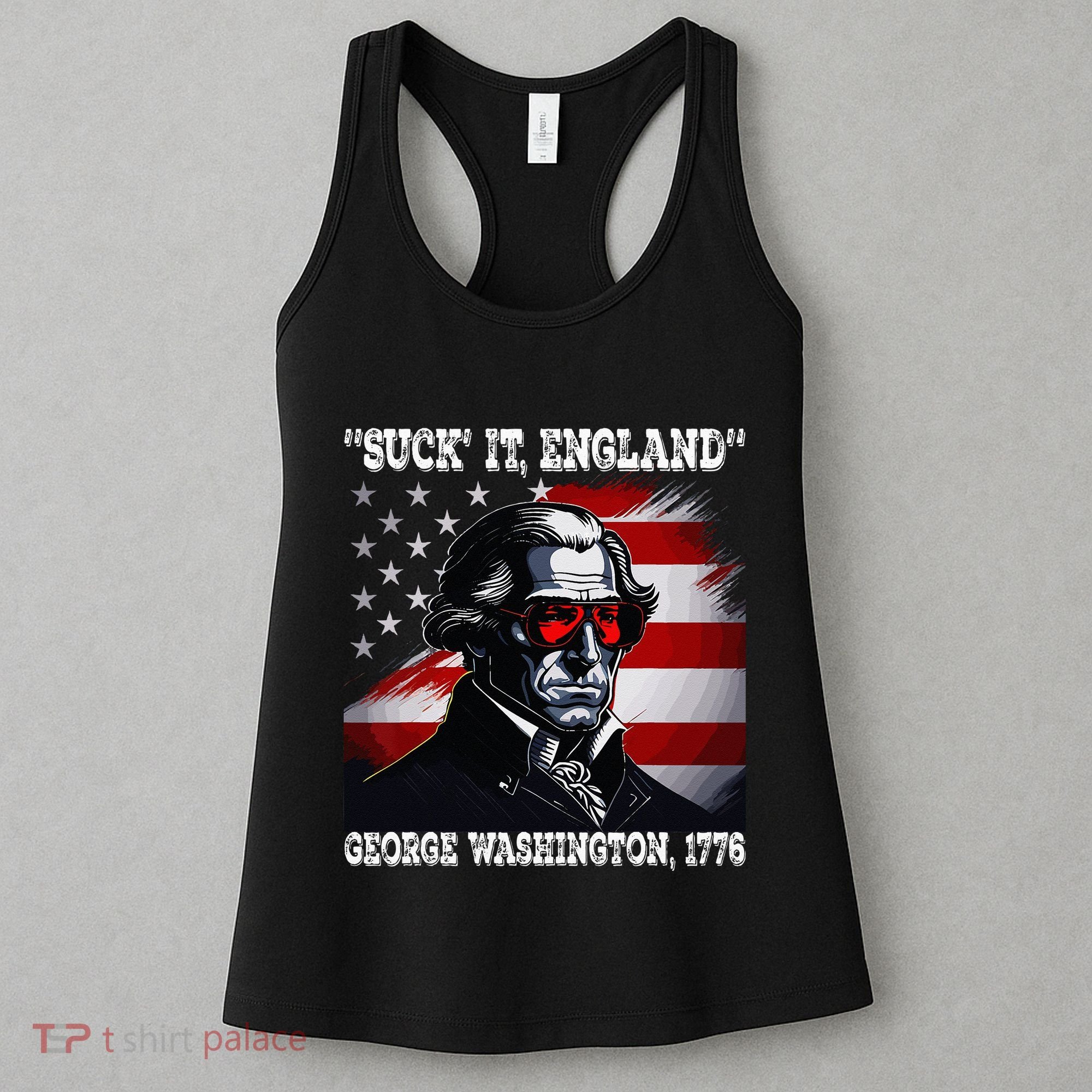 Suck It England 4th of July Funny George Washington 1776 Women's Tank Top