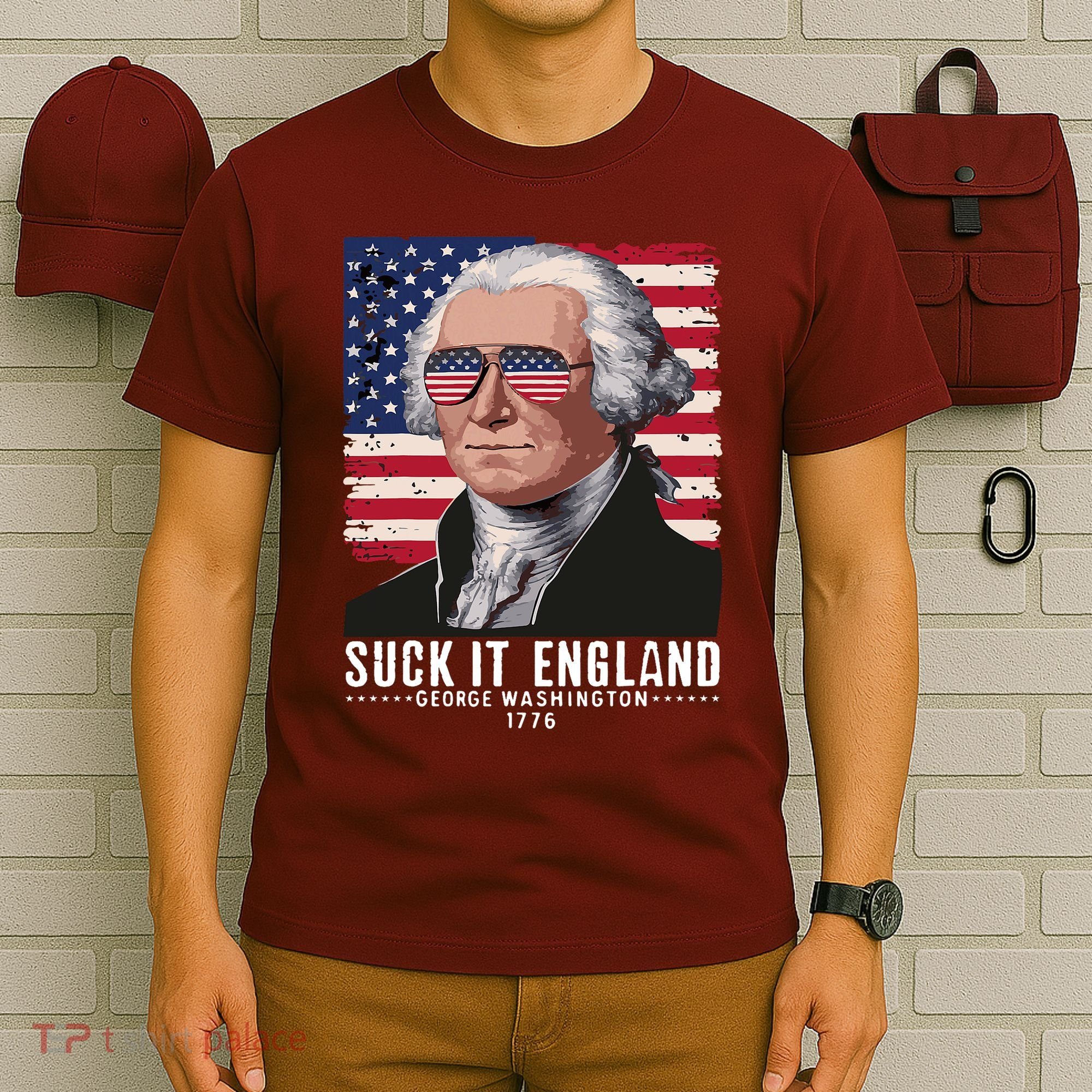 Suck It England Funny 4th Of July George Washington 1776 T-Shirt