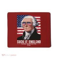 Suck It England Funny 4th Of July George Washington 1776 Mousepad thumb 0