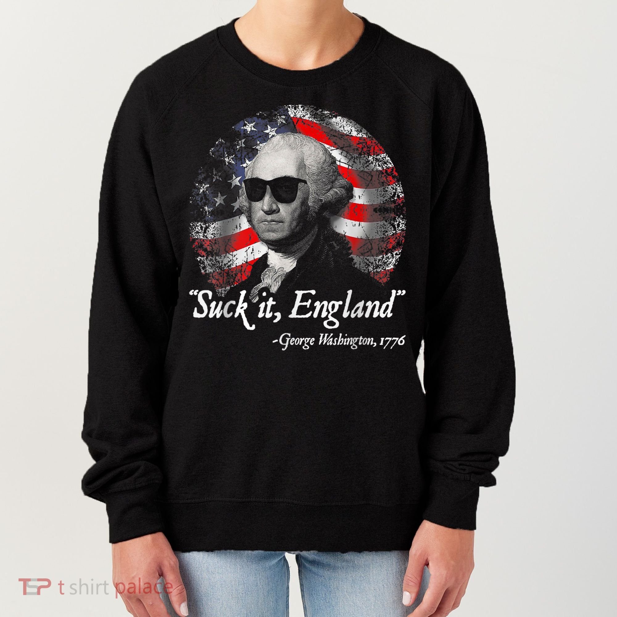 Suck It England Funny 4th Of July George Washington 1776 Women's Sweatshirt