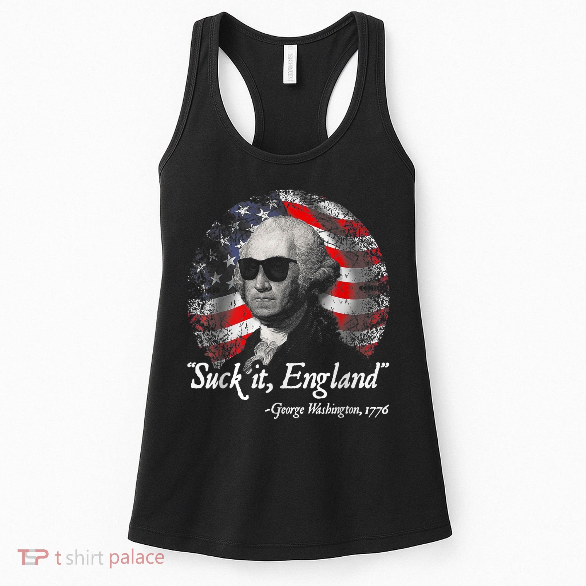 Suck It England Funny 4th Of July George Washington 1776 Women's Tank Top