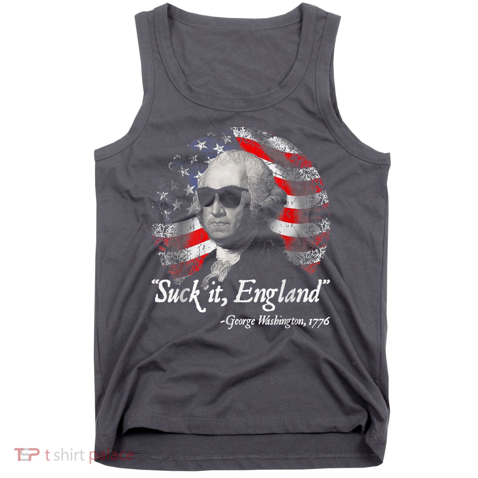 Suck It England Funny 4th Of July George Washington 1776 Tank Top