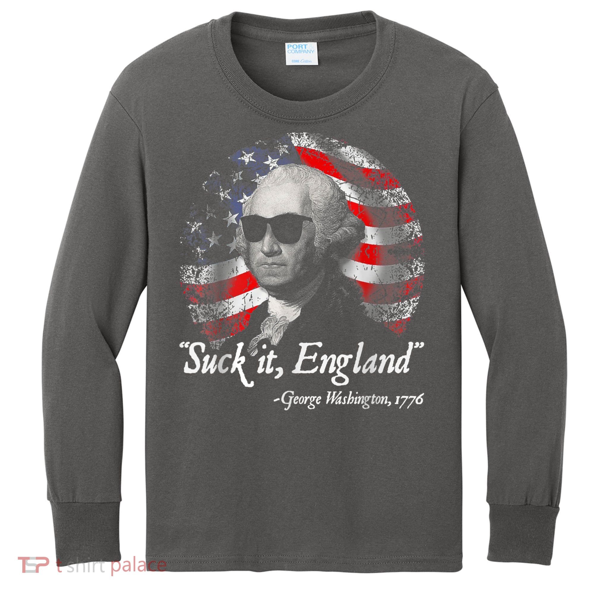 Suck It England Funny 4th Of July George Washington 1776 Kids Long Sleeve Shirt