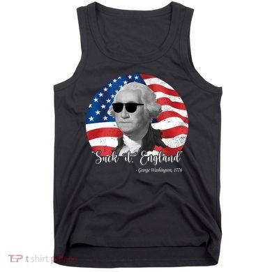 Suck It England George Washing 1776 Funny Tank Top
