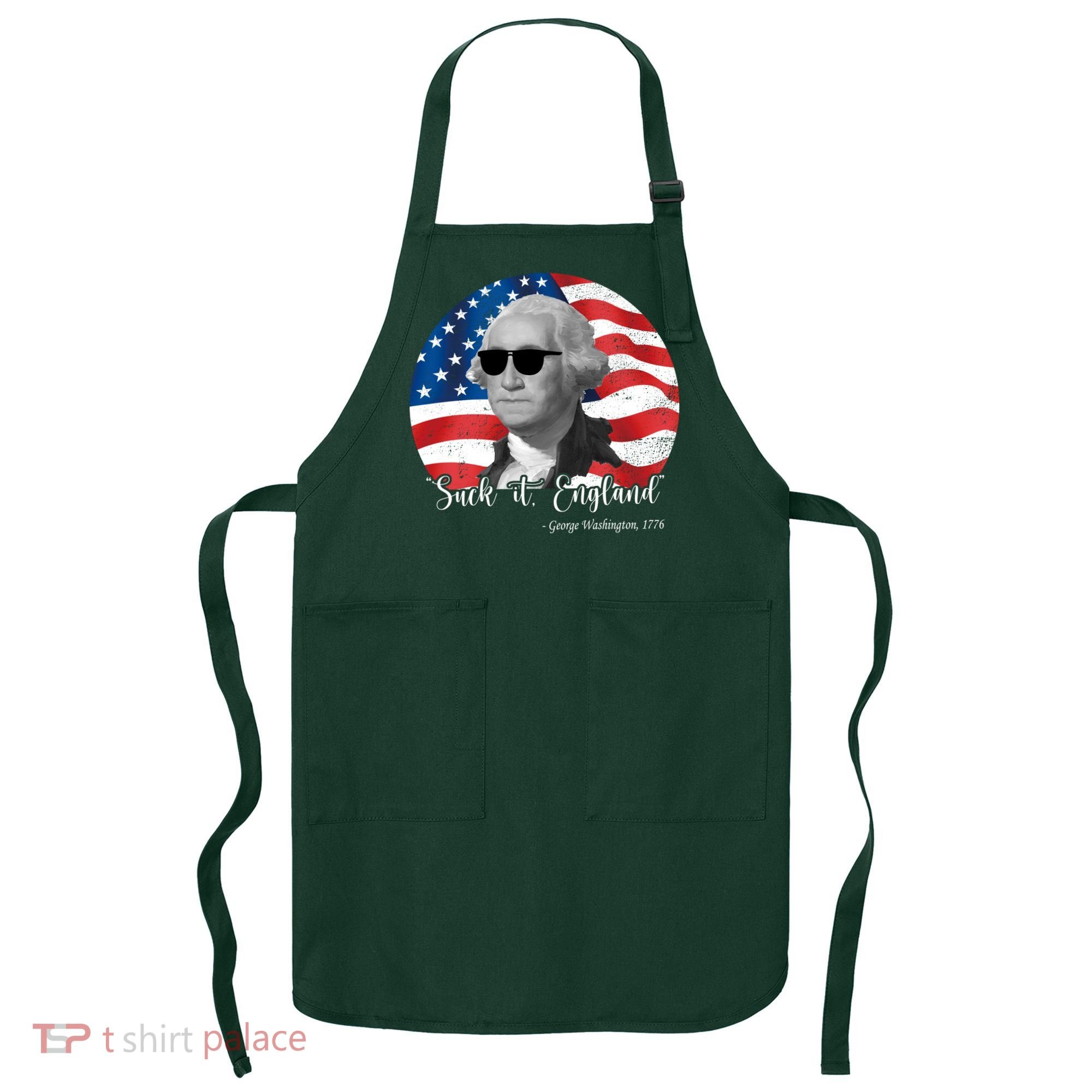 Suck It England George Washing 1776 Funny Apron