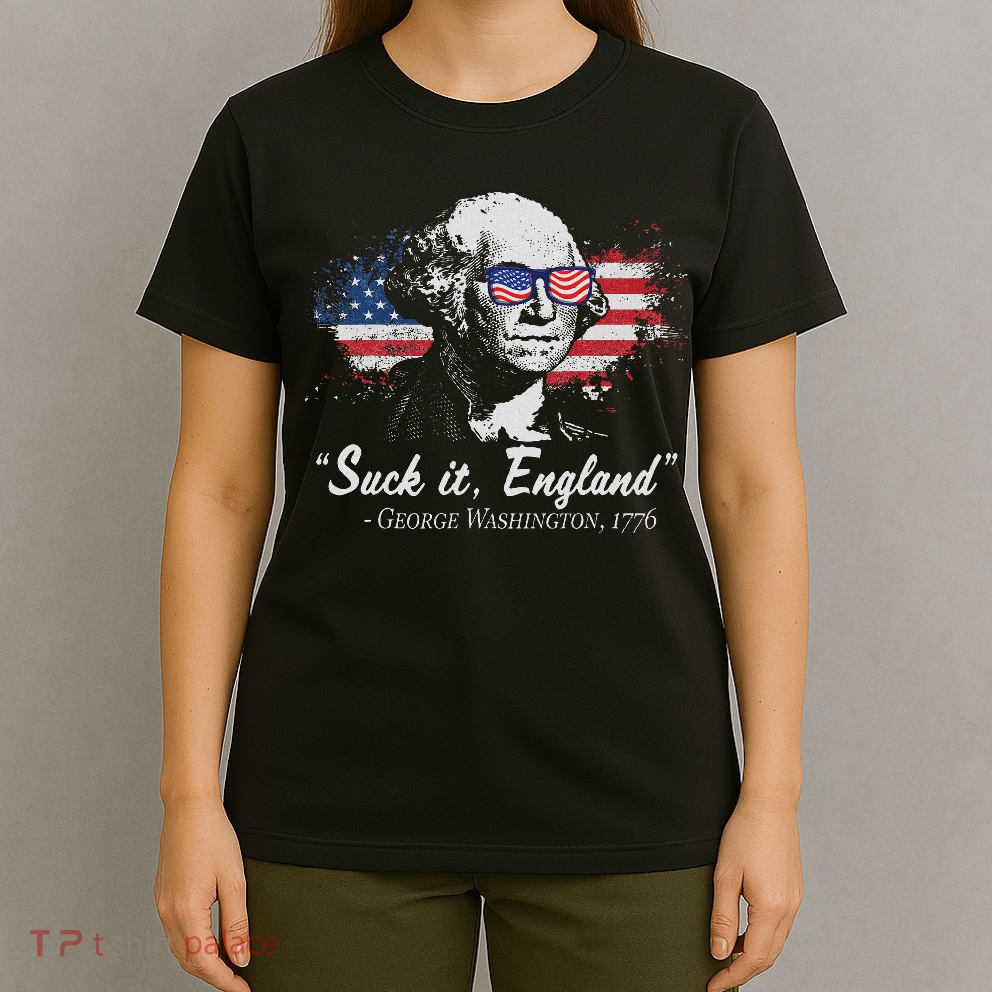 Suck It England Funny 4th Of July George Washington 1776 T-Shirt