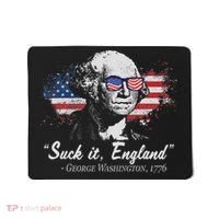Suck It England Funny 4th Of July George Washington 1776 Mousepad thumb 0