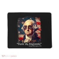 Suck It England Funny 4th Of July George Washington 1776 Mousepad thumb 0