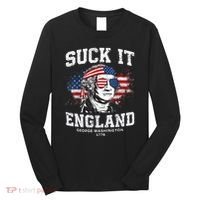 Suck It England Funny 4th Of July George Washington 1776 Long Sleeve Shirt thumb 0