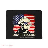 Suck It England Funny 4th of July Funny George Washington Mousepad thumb 0
