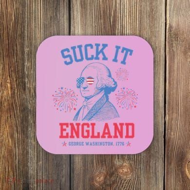 Suck It England Red White & Blue George Washington 4th July Coaster