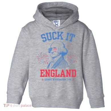Suck It England Red White & Blue George Washington 4th July Toddler Hoodie