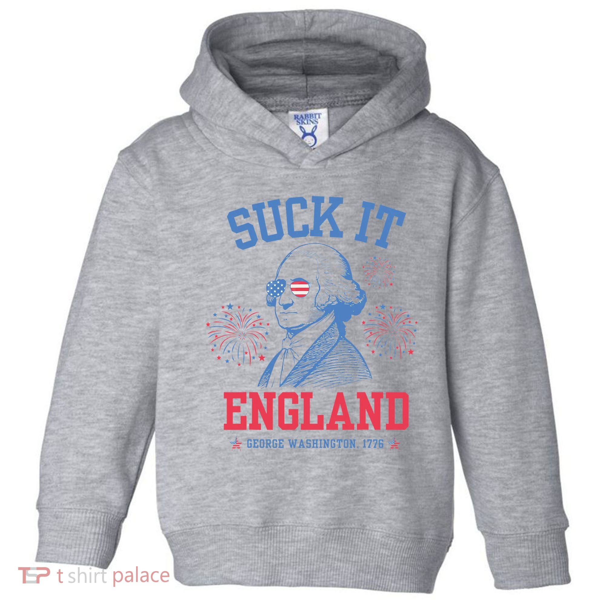 Suck It England Red White & Blue George Washington 4th July Toddler Hoodie
