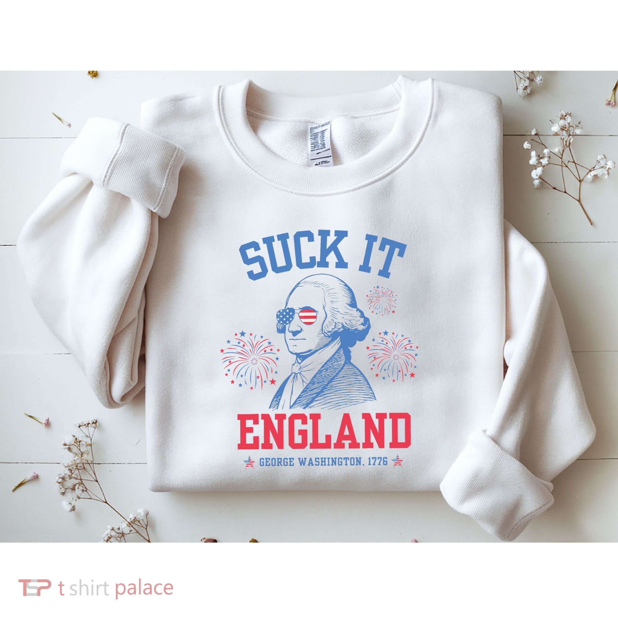 Suck It England Red White & Blue George Washington 4th July Sweatshirt