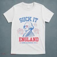 Suck It England Red White & Blue George Washington 4th July T-Shirt thumb 5