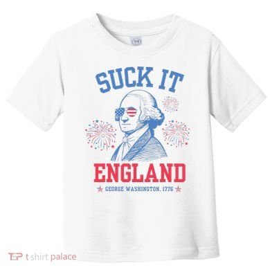 Suck It England Red White & Blue George Washington 4th July Toddler T-Shirt