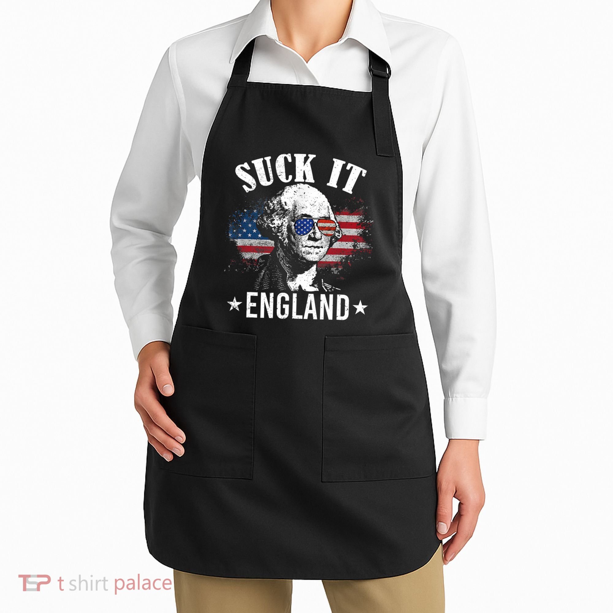 Suck It England Funny 4th Of July George Washington Apron