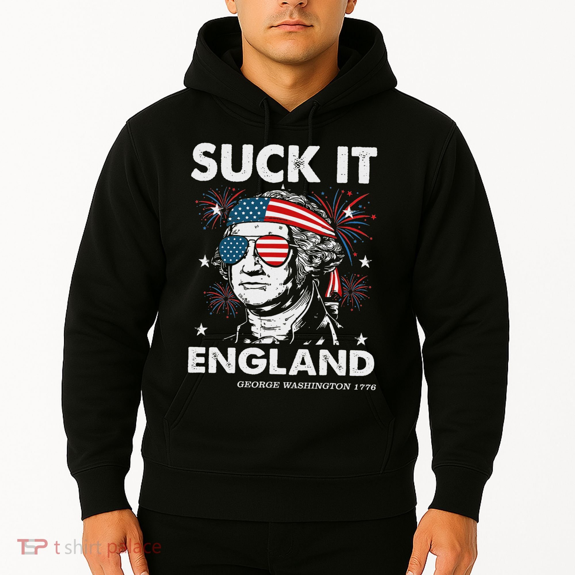 Suck It England Funny 4th July George Washington Hoodie