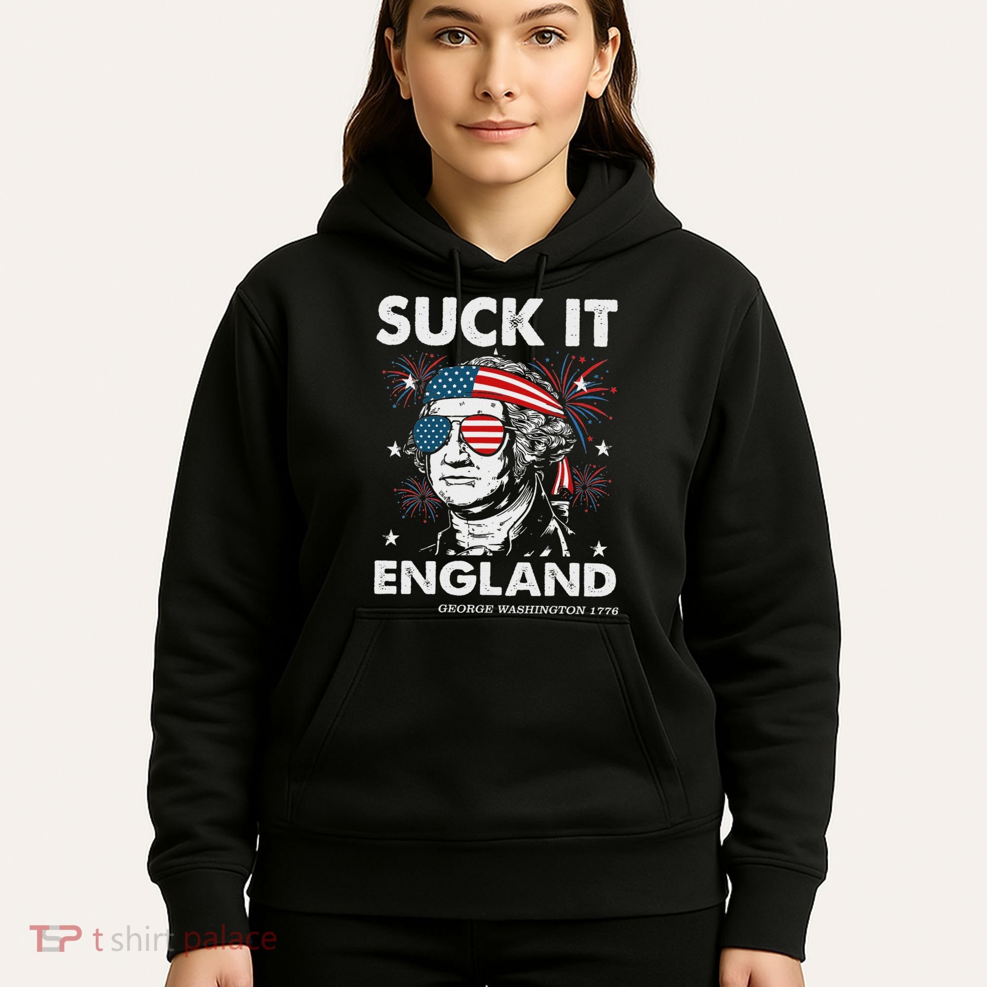 Suck It England Funny 4th July George Washington Hoodie