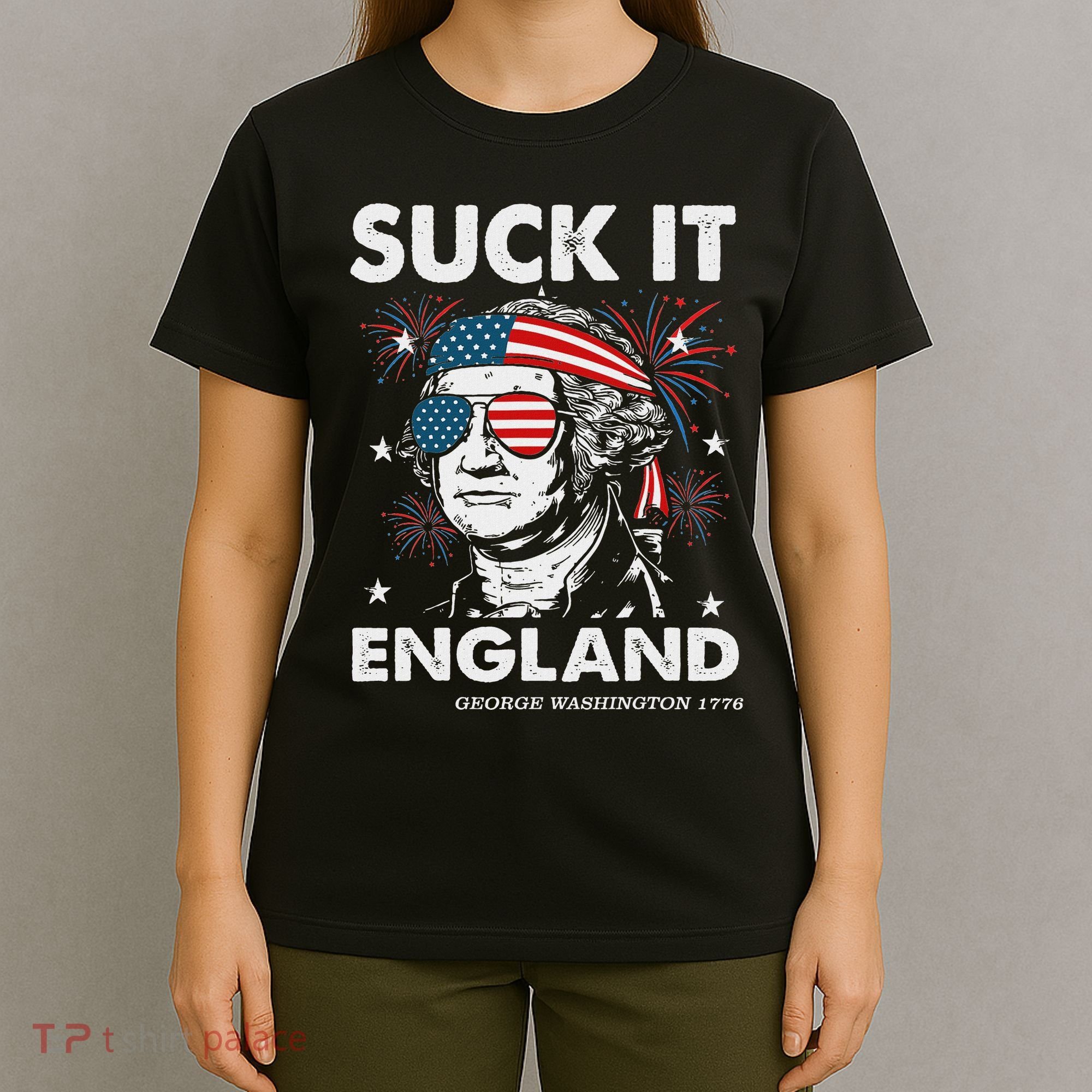 Suck It England Funny 4th July George Washington T-Shirt
