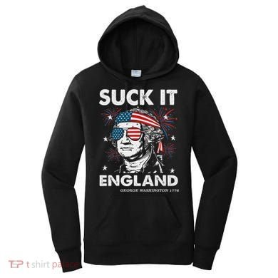 Suck It England Funny 4th July George Washington Women's Hoodie