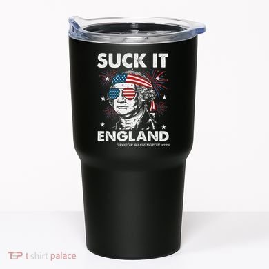 Suck It England Funny 4th July George Washington Tumbler