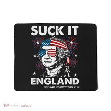 Suck It England Funny 4th July George Washington Mousepad