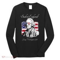 Suck It England Funny George Washington USA Flag 4th of July Long Sleeve Shirt thumb 0