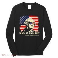 Suck It England Funny 4th Of July George Washington 1776 Long Sleeve Shirt thumb 0