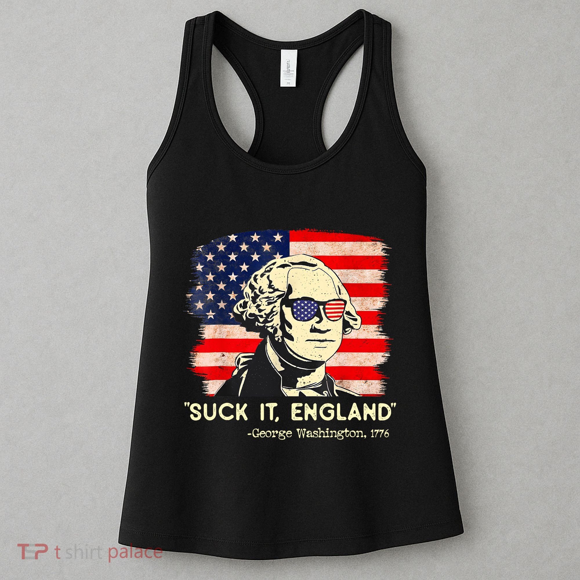 Suck It England Funny 4th Of July George Washington 1776 Women's Tank Top
