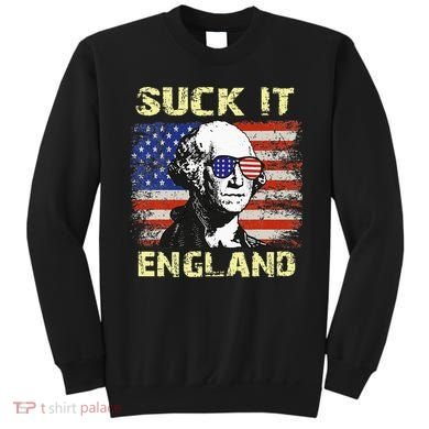 Suck It England Funny George Washington Sweatshirt