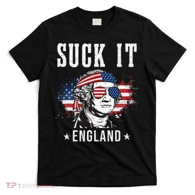 Suck It England Funny George Washington Funny T-Shirt